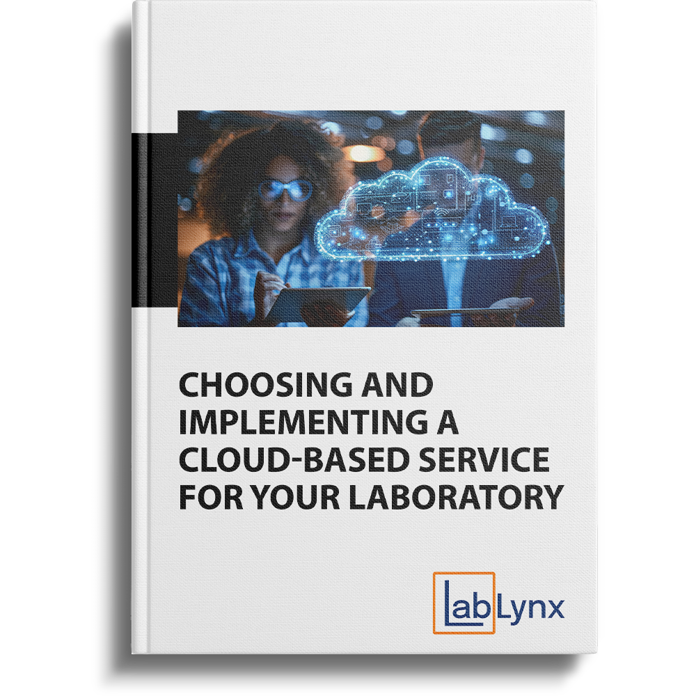 Choosing and Implementing a Cloud-Based Service for Your Laboratory | LabLynx Resources