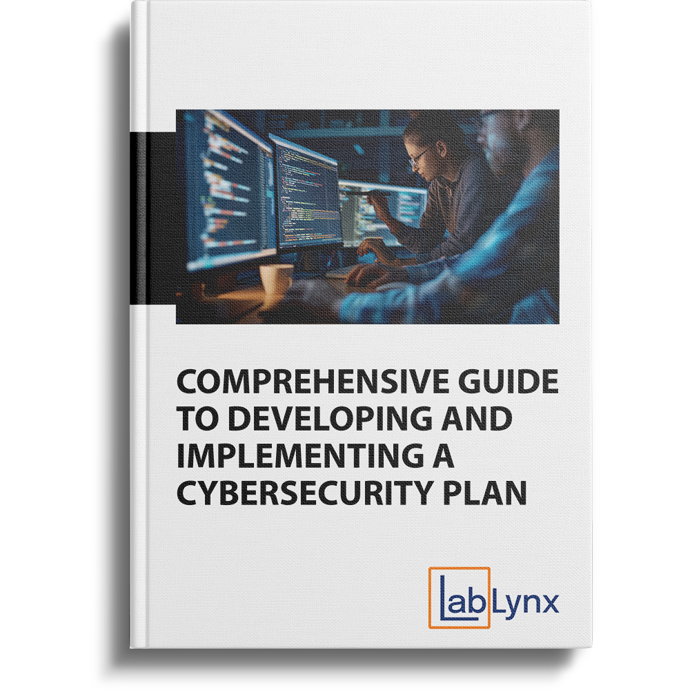 Comprehensive Guide to Developing and Implementing a Cybersecurity Plan | LabLynx Resources