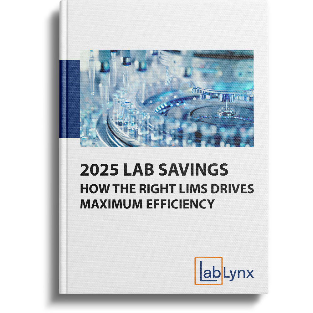 2025 Lab Savings: How the Right LIMS Drives Maximum Efficiency | LabLynx LIMS